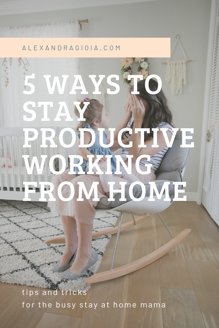 5 Ways to Stay Productive Working From Home